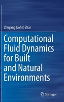 Computational Fluid Dynamics for Built and Natural Environments 9813298227 Book Cover
