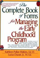 Complete Book of Forms for Managing the Early Childhood Program 087628232X Book Cover