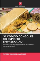 "O Código Congolês Do Espírito Empresarial" (Portuguese Edition) 6209877672 Book Cover