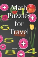 Math Puzzles for Travel: Brain Activity Book - Keeping Mind Active - Plants Model Gift B094281Y7W Book Cover