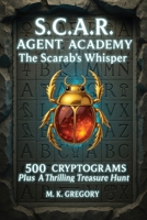 S.C.A.R. Agent Academy: The Scarab's Whisper B0GGZ9C9BW Book Cover