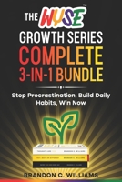 The WYSE Growth Series: Complete 3-in-1 Bundle: 3 Books for Discipline, Mindset, Success Think Clearly, Act Boldly, Succeed Daily B0FTFHHT72 Book Cover