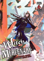 Witch and Mercenary (Light Novel) Vol. 6: Part 1 B0FK9JW542 Book Cover