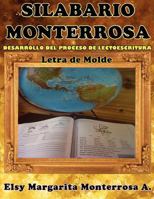 Silabario Monterrosa: Desarrollo del Proceso de Lectoescritura, Letra de Molde 1481149881 Book Cover