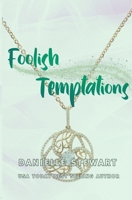 Foolish Temptations 1983278858 Book Cover