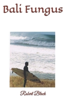 Bali Fungus 1477508244 Book Cover