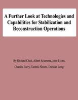 A Further Look at Technologies and Capabilities for Stabilization and Reconstruction Operations 1478139137 Book Cover