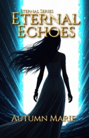 Eternal Echoes B0DRHGGFDR Book Cover