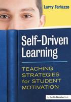 Self-Driven Learning: Teaching Strategies for Student Motivation 1596672390 Book Cover