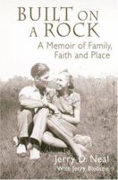 Built on a Rock: A Memoir of Faith, Family and Place 0976782901 Book Cover