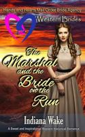 The Marshal and the Bride on the Run: Western Brides 1796599905 Book Cover