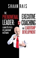 The Phenomenal Leader: Learn 31 Styles of Leadership in 31 Days! 0578726238 Book Cover