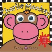 Touch and Feel Board Charlie Monkey 1843323508 Book Cover