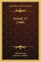 Dennik V1 (1908) 1160424233 Book Cover