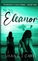 Thursday's Child Series - Eleanor - Book Two 0645143499 Book Cover