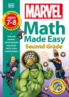 Marvel Math Made Easy, Second Grade: Join the Marvel Super Heroes and Make Math Your Superpower! 0744037026 Book Cover