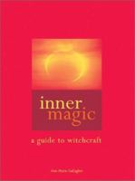 Inner Magic: A Guide to Witchcraft 0764119192 Book Cover