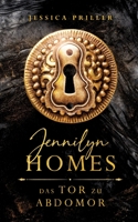 Jennilyn Homes: Das Tor zu Abdomor 3757821971 Book Cover