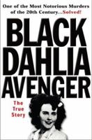 Black Dahlia Avenger: A Genius for Murder