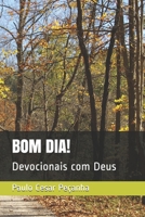 BOM DIA!: Devocionais com Deus (Portuguese Edition) B08F7VR2SH Book Cover