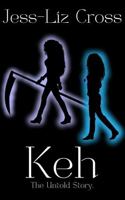 Keh: The Final Downfall - Bonus Short Story || The Unlikely Adventures of Amneris Topanga (Short Stories) 0975641034 Book Cover