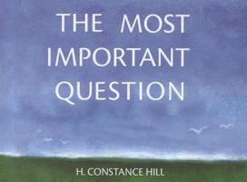 The Most Important Question 0982922566 Book Cover