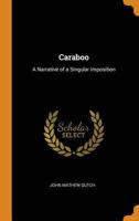 Caraboo: A Narrative of a Singular Imposition 1434103242 Book Cover