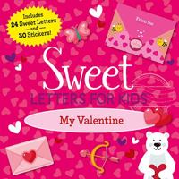 Sweet Letters for Kids™ My Valentine 1945546905 Book Cover