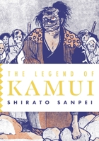The Legend of Kamui: Volume 3 177046817X Book Cover