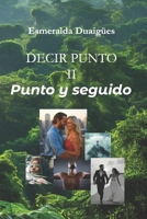 Decir punto II - Punto y seguido (Spanish Edition) B0FM87X723 Book Cover