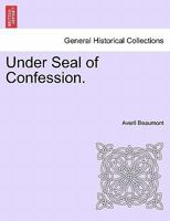 Under Seal of Confession. 1241378630 Book Cover