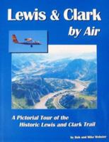 Lewis and Clark by Air with CD-Rom 0972894209 Book Cover