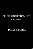 The Abortionist 1511607270 Book Cover