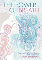 THE POWER OF BREATH. The art of breathing well for harmony, happiness and health 1844838129 Book Cover
