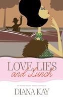 Love, Lies and Lunch 1861518986 Book Cover