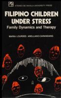 Filipino children under stress: Family dynamics and therapy 9715501702 Book Cover