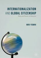 Internationalization and Global Citizenship: Policy and Practice in Education 3319389386 Book Cover