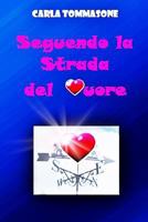 Seguendo La Strada del Cuore 1291335862 Book Cover