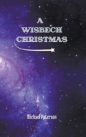 A Wisbech Christmas B0BXCT2482 Book Cover