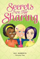 Secrets Are for Sharing: Hidden Secrets 198494455X Book Cover