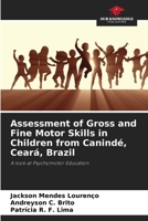 Assessment of Gross and Fine Motor Skills in Children from Canindé, Ceará, Brazil 6137387232 Book Cover