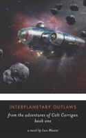 Interplanetary Outlaws B0C63W82CN Book Cover