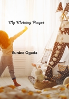 My Morning Prayer: For Children and by children B0BJ4RHRG8 Book Cover