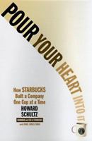 Pour Your Heart into It : How Starbucks Built a Company One Cup at a Time 0786863153 Book Cover