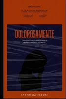 DolorosaMente!: O Desequilíbrio Emocional diante cenas fortes de Abuso Sexual! (Coleção Mente Feminina) B097SLXSTC Book Cover