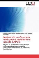 Mejora de la eficiencia energética mediante el uso de SAPC's 384548070X Book Cover