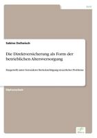 Die Direktversicherung ALS Form Der Betrieblichen Altersversorgung 3838642910 Book Cover