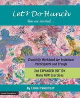 Let's Do Hunch: Creativity Workbook for Individual Participants and Groups 0999824724 Book Cover