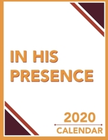 In His Presence 2020 Calendar B084QL11KY Book Cover