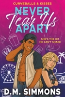 Never Tear Us Apart: An Enemies to Lovers Baseball Romance (Curveballs & Kisses) B0FK89L8NH Book Cover